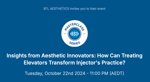 BTL Masterclass Series: Insights from Aesthetic Innovators